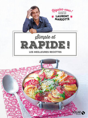 cover image of Simple et rapide !--Régalez-vous--Laurent Mariotte